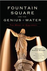 Fountain Square and the Genius of Water: