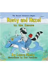 Rusty and Hazel to the Rescue