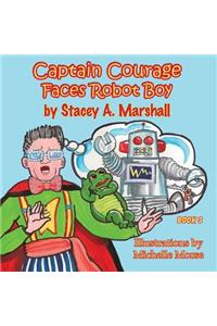 Captain Courage Faces Robot Boy