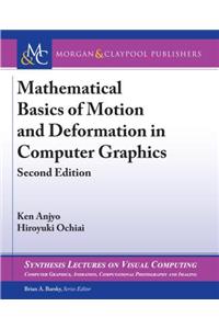 Mathematical Basics of Motion and Deformation in Computer Graphics