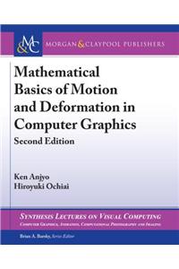 Mathematical Basics of Motion and Deformation in Computer Graphics