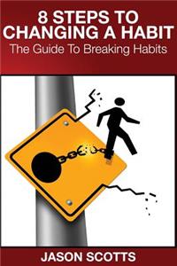 8 Steps to Changing a Habit