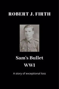 Sam's Bullet WWI