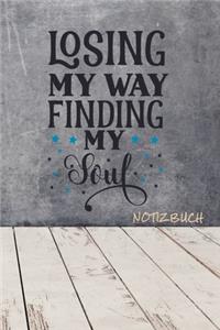 Losing my way finding my soul