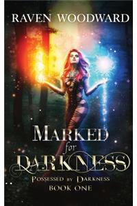 Marked for Darkness
