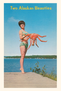 Vintage Journal Woman with Crab, Two Alaskan Beauties