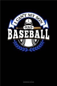 I Can't My Son Has Baseball