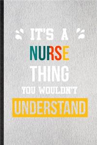 It's a Nurse Thing You Wouldn't Understand
