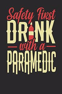Safety First Drink With A Paramedic
