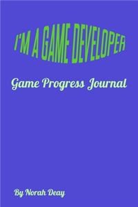 I'm a Game Developer - Game Progress Journal