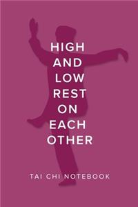 High And Low Rest On Each Other - Tai Chi Notebook