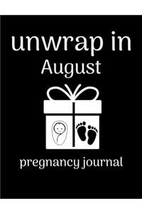 Unwrap in August pregnancy journal