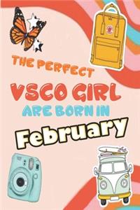 The Perfect VSCO Girls Are Born in February
