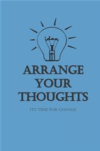Arrange your thoughts