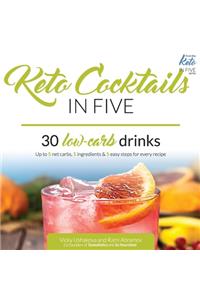 Keto Cocktails in Five