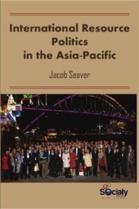 International Resource Politics in the Asia-Pacific