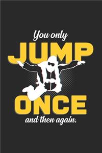 You only Jump once and then again