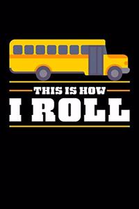 This is How I Roll