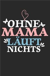 Ohne Mama läuft nichts