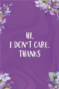 Hi, I Don't Care. Thanks