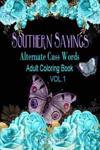Southern Sayings Alternate Cuss Words Coloring Book Vol. 1