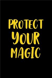 Protect Your Magic