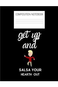 get up and salsa Composition Notebook