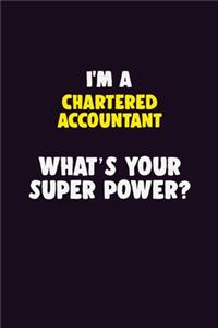 I'M A Chartered Accountant, What's Your Super Power?