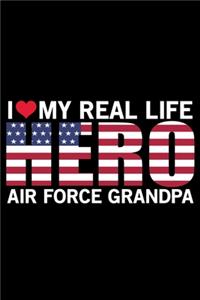 I Love My Real Life Hero Air Force Grandpa