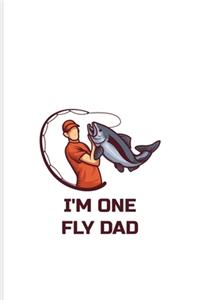I'm One Fly Dad