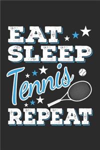 Eat Sleep Tennis Repeat