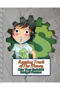 Keeping Track of the Money - One Year Undated Budget Planner