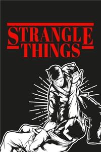 Strangle Things