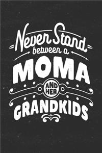 Never Stand Between A Moma And Her Grandkids