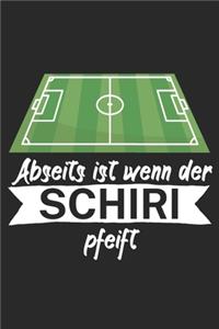 Abseits ist wenn der Schiri pfeift