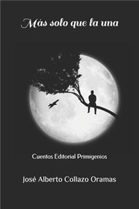 Más solo que la una