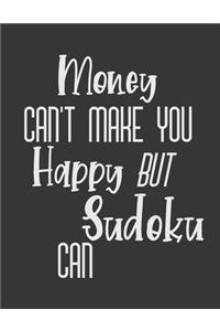 Money Can't Make You Happy But Sudoku Can