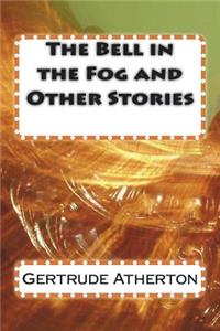 The Bell in the Fog and Other Stories