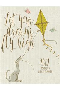 Let Your Dreams Fly High Monthly & Weekly Planner
