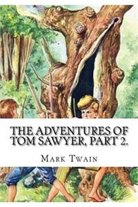 The Adventures of Tom Sawyer, Part 2.