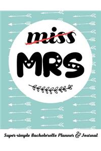 Miss Mrs Super-Simple Bachelorette Planner & Journal