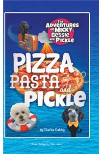 Pizza, Pasta, and Pickle
