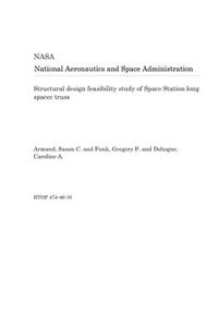 Structural Design Feasibility Study of Space Station Long Spacer Truss