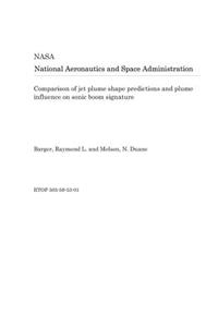 Comparison of Jet Plume Shape Predictions and Plume Influence on Sonic Boom Signature