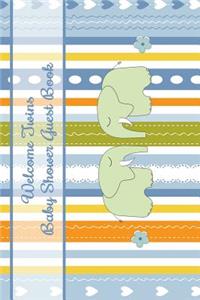 Welcome Twins Baby Shower Guest Book: Comments and Best Wishes from Family, Friends, Relatives and More for Baby Shower Party Mom and Dad