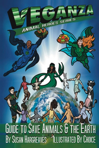 Veganza Animal Heroes Series - Guide to Save Animals & the Earth