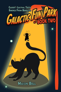 Galactic Fun Park-Book Two