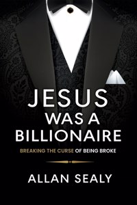 Jesus Was A Billionaire