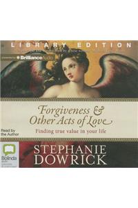 Forgiveness & Other Acts of Love