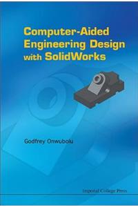 Computer-Aided Engineering Design with Solidworks